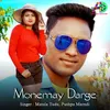 About Monemay Darge Song